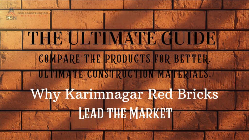 Premium Karimnagar red bricks stacked at a construction site in Hyderabad by SSN Constructions